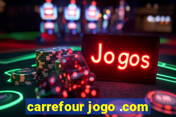 carrefour jogo .com